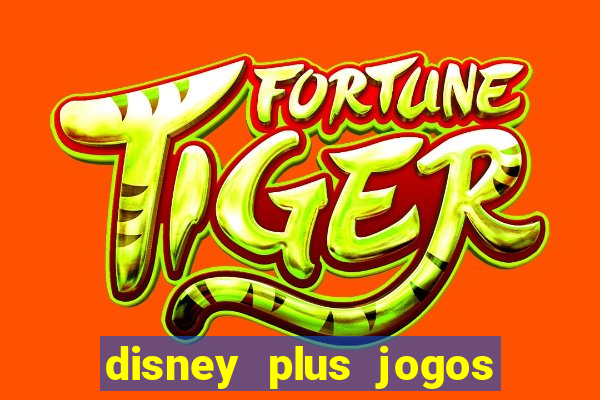 disney plus jogos de futebol